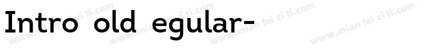 Intro Bold Regular字体转换